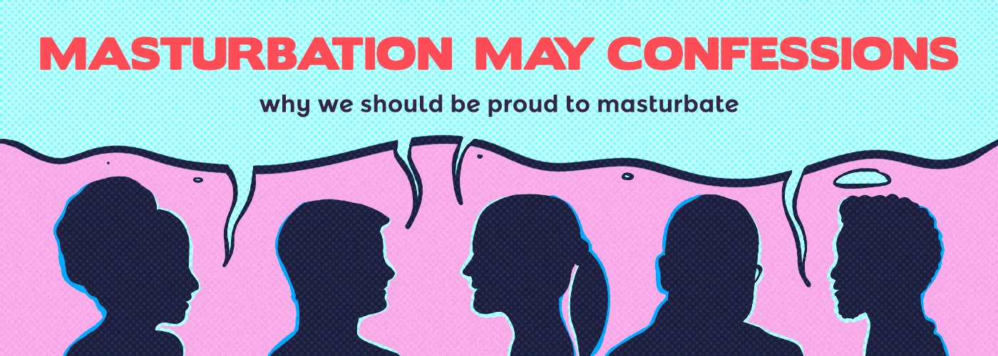 why we should be proud to masturbate